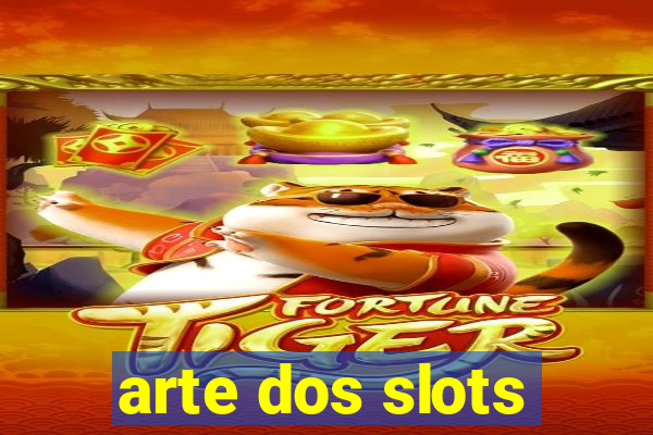 arte dos slots